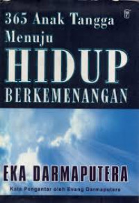 Image of Tiga Ratus Enam Puluh Lima (365) Anak Tangga Menuju Hidup Berkemenangan (Trawas)
