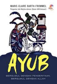 Image of Ayub ; bergumul dengan penderitaan, bergumul dengan Allah  (Trawas)