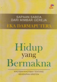 Image of Hidup Yang Bermakna: khotbah-khotbah tentang kehidupan kristen (Trawas)
