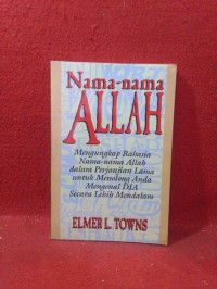 Image of Nama-nama Allah : mengungkap rahasia nama-nama Allah dalam perjanjian lama untuk menolong ...(Trawas)