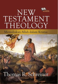 Image of New Testament Theology: memuliakan Allah dalam Kristus (Trawas)