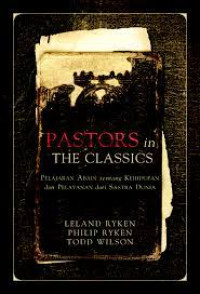 Image of Pastors In The Classics: pelajaran abadi tentang kehidupan dan pelayanan dari sastra dunia (Trawas)