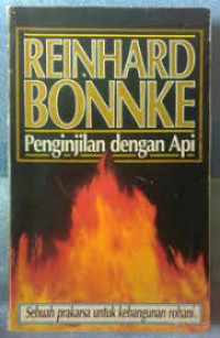 Image of Penginjilan Dengan Api : sebuah prakarsa untuk kebangunan rohani (Trawas)