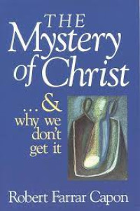 Image of The Mystery Of Christ And Why We Don't Get It (Trawas)